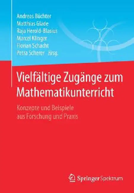 Buy Vielfältige Zugänge Zum Mathematikunterricht (English, Andreas Büchter | Matthias Glade | Raja Herold-Blasius) — BookShops.in