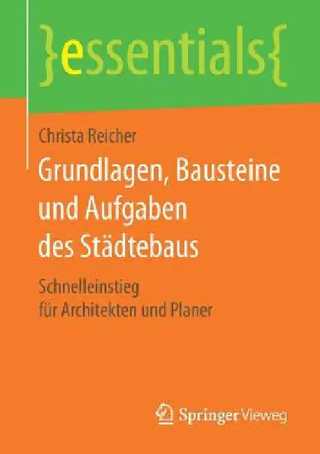 Buy Grundlagen, Bausteine Und Aufgaben Des Städtebaus (English, Christa Reicher) — BookShops.in
