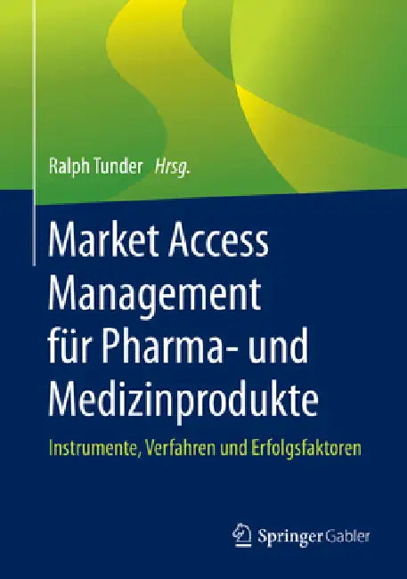 Buy Market Access Management Für Pharma- Und Medizinprodukte (English, Ralph Tunder) — BookShops.in