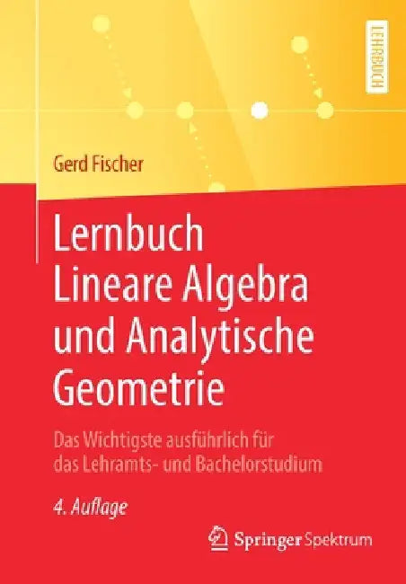 Buy Lernbuch Lineare Algebra Und Analytische Geometrie (English, Gerd Fischer | Florian Quiring) — BookShops.in