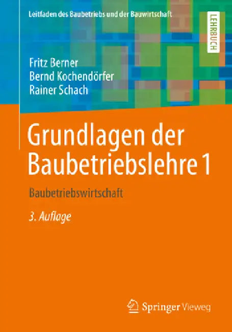 Buy Grundlagen Der Baubetriebslehre 1 (English, Fritz Berner | Bernd Kochendörfer | Rainer Schach) — BookShops.in