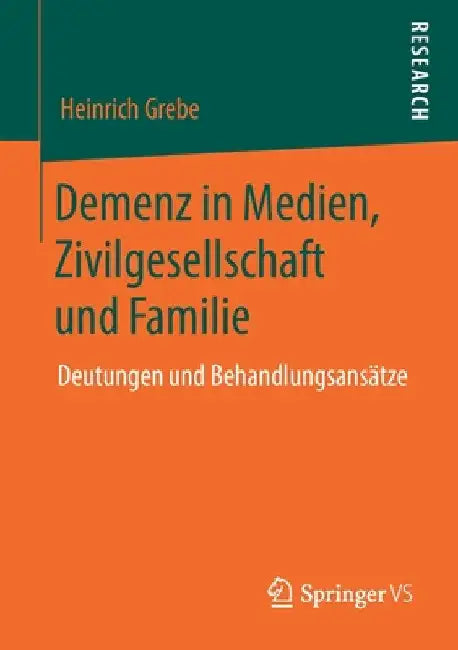 Buy Demenz in Medien, Zivilgesellschaft Und Familie (English, Heinrich Grebe) — BookShops.in