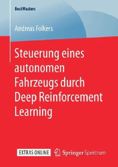 Buy Steuerung Eines Autonomen Fahrzeugs Durch Deep Reinforcement Learning (English, Andreas Folkers) — BookShops.in