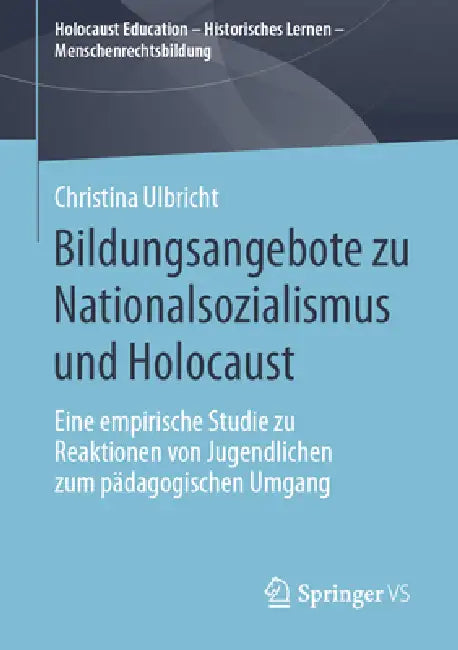 Buy Bildungsangebote Zu Nationalsozialismus Und Holocaust (English, Christina Ulbricht) — BookShops.in