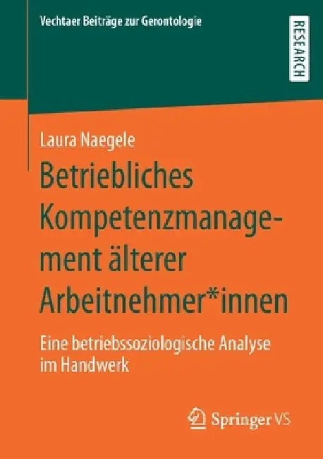 Buy Betriebliches Kompetenzmanagement Älterer Arbeitnehmer*innen (English, Laura Naegele) — BookShops.in