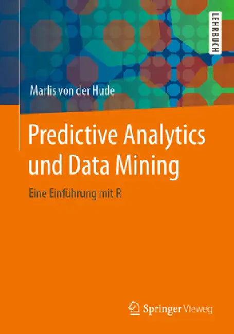 Buy Predictive Analytics Und Data Mining (English, Marlis Von Der Hude) — BookShops.in