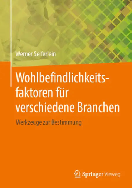 Buy Wohlbefindlichkeitsfaktoren Für Verschiedene Branchen (English, Werner Seiferlein) — BookShops.in