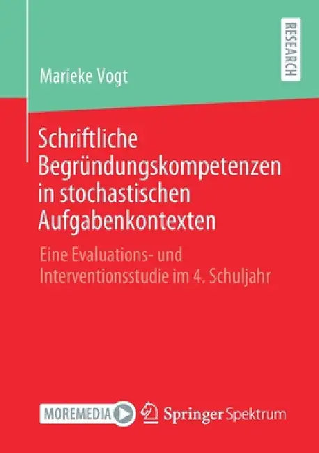 Buy Schriftliche Begründungskompetenzen in Stochastischen Aufgabenkontexten (English, Marieke Vogt) — BookShops.in