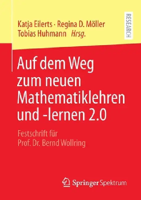 Buy Auf Dem Weg Zum Neuen Mathematiklehren Und -Lernen 2.0 (English, Katja Eilerts | Regina Möller | Tobias Huhmann) — BookShops.in