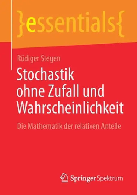 Buy Stochastik Ohne Zufall Und Wahrscheinlichkeit (English, Rüdiger Stegen) — BookShops.in