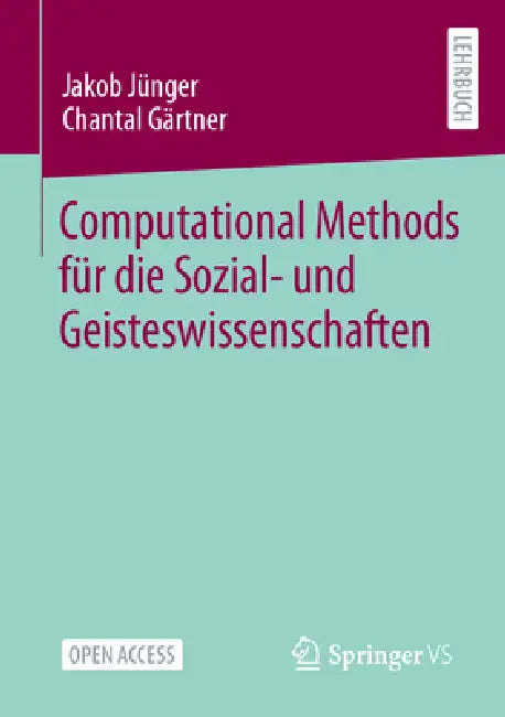 Buy Computational Methods Für Die Sozial- Und Geisteswissenschaften (English, Jakob Jünger | Chantal Gärtner) — BookShops.in