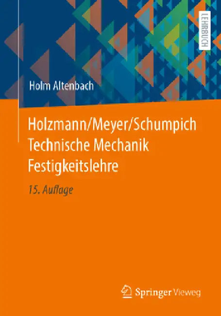 Buy Holzmann/Meyer/Schumpich Technische Mechanik Festigkeitslehre (English, Holm Altenbach) — BookShops.in