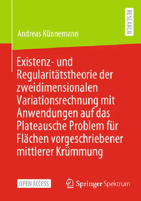 Existenz- Und Regularitätstheorie Der Zweidimensionalen Variationsrechnung Mit Anwendungen Auf Das P (English, Andreas Künnemann)