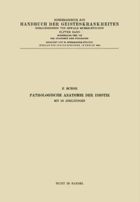 Buy Pathologische Anatomie Der Idiotie | by F. Schob | Na Braunmühl | Na Grünthal | Springer | by F. Schob | Na Braunmühl | Na Grünthal | Springer | by F. Schob | Na Braunmühl | Na Grünthal | Springer | by F. Schob | Na Braunmühl | Na Grünthal | Springer | by F. Schob | Na Braunmühl | Na Grünthal | Springer | by F. Schob | Na Braunmühl | Na Grünthal | Springer | by F. Schob | Na Braunmühl | Na Grünthal | Springer | by F. Schob | Na Braunmühl | Na Grünthal | Springer | by F. Schob | Na Braunmühl | Na — BookShops.in