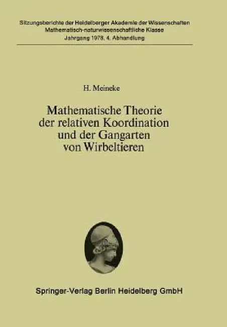 Buy Mathematische Theorie Der Relativen Koordination Und Der Gangarten Von Wirbeltieren (English, H. Meineke) — BookShops.in
