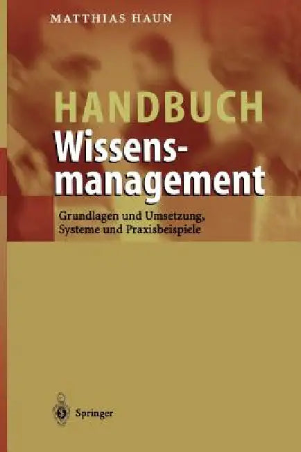 Buy Handbuch Wissensmanagement (English, Matthias Haun) — BookShops.in