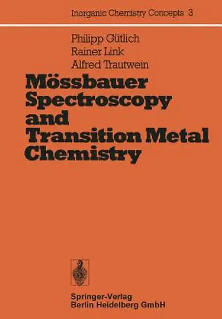 Mössbauer Spectroscopy and Transition Metal Chemistry: 3 (Inorganic Chemistry Concepts) view 2