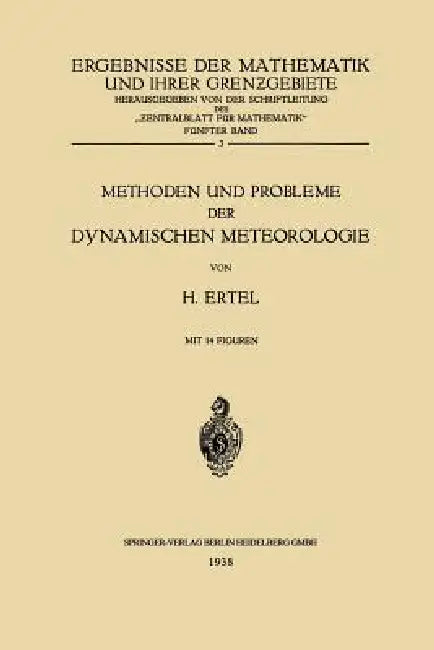 Buy Methoden und Probleme der Dynamischen Meteorologie by Hans Ertel | Hardcover | 1938 Edition | Springer | Bookshops.in — BookShops.in