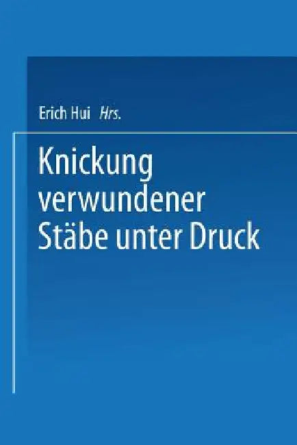 Buy Knickung Verwundener Stäbe Unter Druck (English, Erich Hui) — BookShops.in