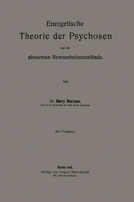 Buy Energetische Theorie Der Psychosen Und Der Abnormen Bewusstseinszustände (English, Harry Marcuse) — BookShops.in