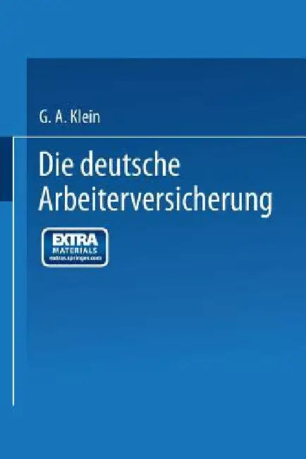 Buy Die Deutsche Arbeiterversicherung (English, G. A. Klein) — BookShops.in