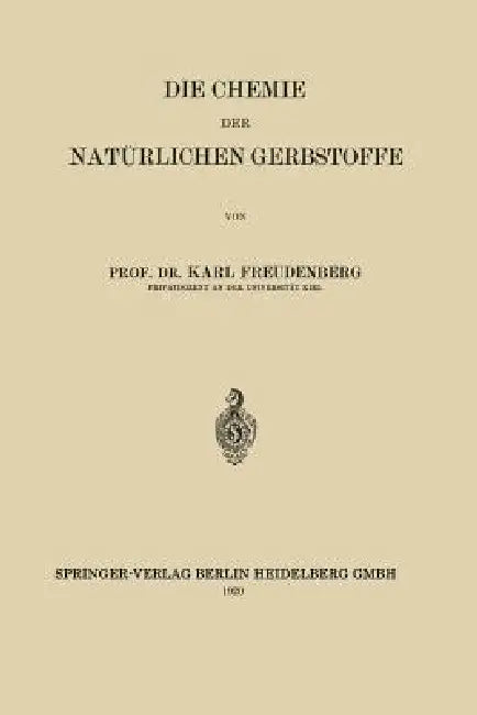Buy Die Chemie Der Natürlichen Gerbstoffe (English, Karl Johann Freudenberg) — BookShops.in