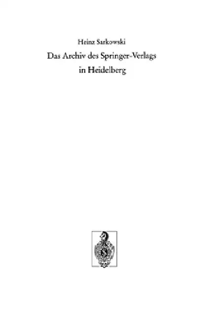 Buy Das Archiv des Springer-Verlags in Heidelberg by Heinz Sarkowski | Springer | German Language Paperback | 1990 Edition — BookShops.in