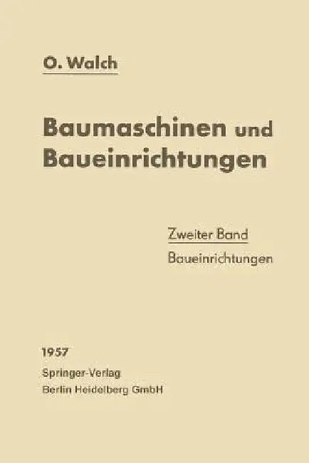 Buy Baumaschinen Und Baueinrichtungen (English, O. Walch) — BookShops.in