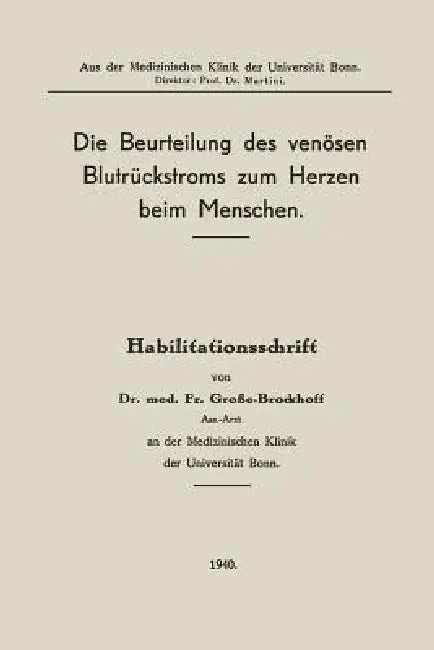 Buy Die Beurteilung Des Venösen Blutrückstroms Zum Herzen Beim Menschen (English, Franz Grosse-Brockhoff) — BookShops.in