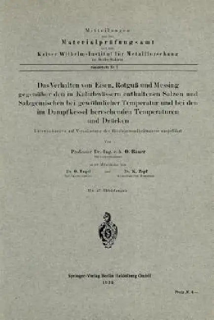 Buy Das Verhalten von Eisen, Rotguß und Messing gegenüber den in Kaliabwässern enthaltenen Salzen: Oswald Bauer, Otto Vogel, K. Zepf | Springer-Verlag | German Hardcover | 1925 Edition | Material Science & Engineering Textbook — BookShops.in