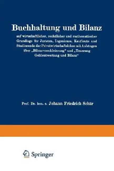 Buy Buchhaltung Und Bilanz Auf Wirtschaftlicher, Rechtlicher Und Mathematischer Grundlage Für Juristen, (English, Johann Friedrich Schär) — BookShops.in