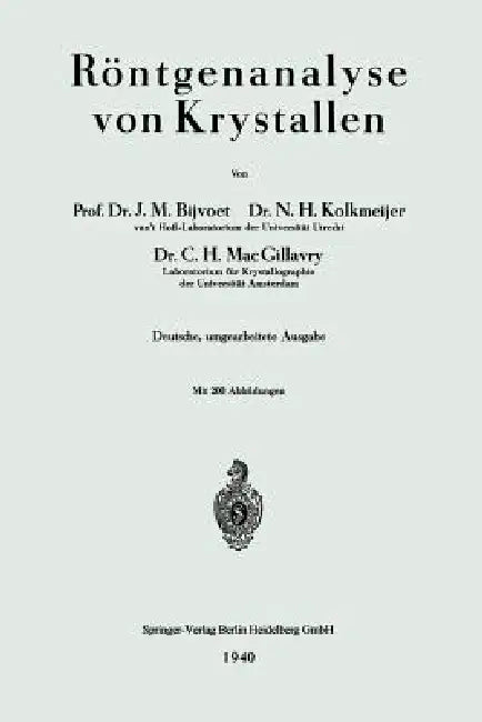 Buy Röntgenanalyse Von Krystallen (English, Johannes Martin Bijvoet | Nicolaas Hendrik Kolkmeijer | Carolina Henriëtte Macgillovry) — BookShops.in