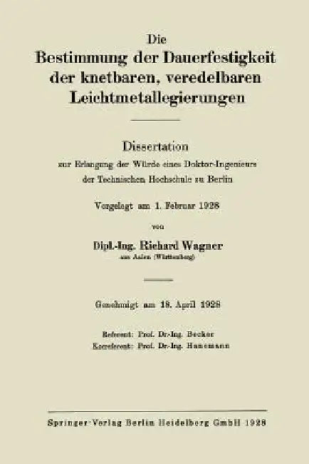 Buy Die Bestimmung Der Dauerfestigkeit Der Knetbaren, Veredelbaren Leichtmetallegierungen (English, Richard Wagner) — BookShops.in
