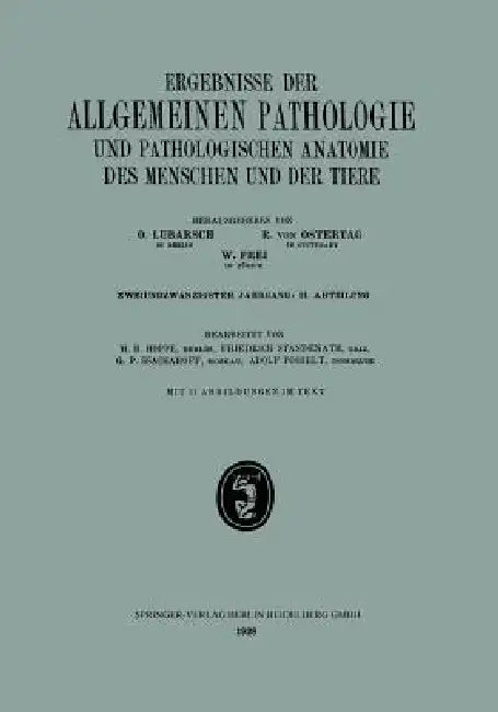 Buy Ergebnisse Der Allgemeinen Pathologie Und Pathologischen Anatomie Des Menschen Und Der Tiere | by H. B. Hoppe | Friedrich Standenath | G. P. Ssacharoff | J.F. Bergmann-Verlag | by H. B. Hoppe | Friedrich Standenath | G. P. Ssacharoff | J.F. Bergmann-Verlag | by H. B. Hoppe | Friedrich Standenath | G. P. Ssacharoff | J.F. Bergmann-Verlag | by H. B. Hoppe | Friedrich Standenath | G. P. Ssacharoff | J.F. Bergmann-Verlag | by H. B. Hoppe | Friedrich Standenath | G. P. Ssacharoff | J.F. Bergmann-Verl — BookShops.in