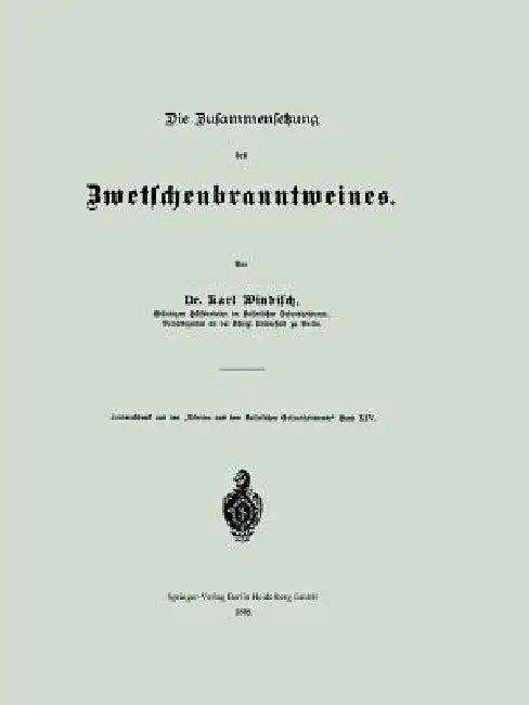 Buy Die Zusammensetzung Des Zwetschenbranntweines (English, Karl Windisch) — BookShops.in