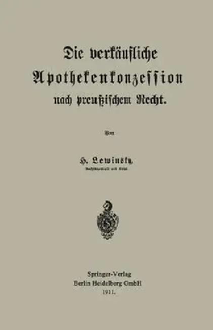 Buy Die Verkäufliche Apothekenkonzession Nach Preußischem Recht (English, Hermann Lewinsky) — BookShops.in