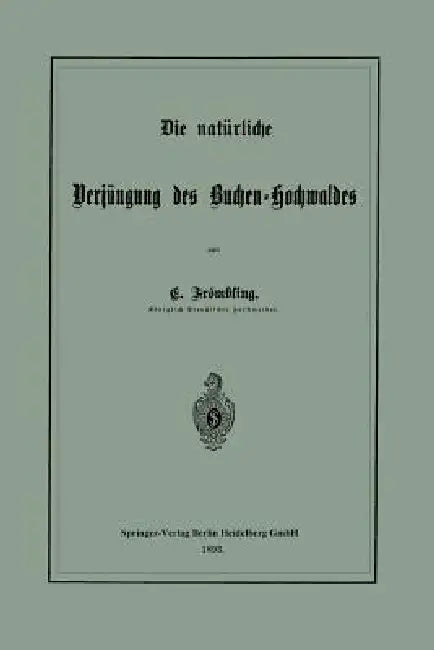 Buy Die Natürliche Verjüngung Des Buchen-Hochwaldes (English, Christian Frömbling) — BookShops.in