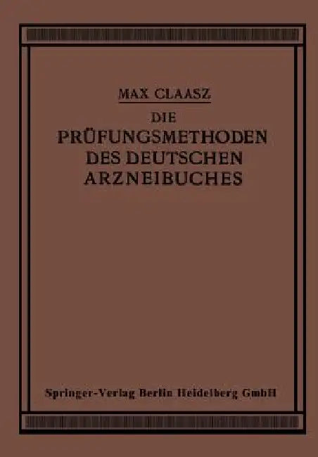 Buy Die Prüfungsmethoden Des Deutschen Arzneibuches (English, Max Claass) — BookShops.in
