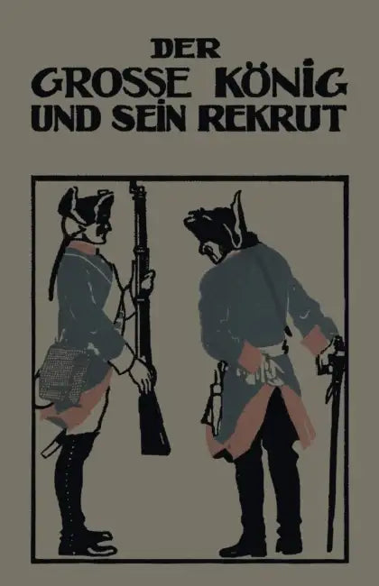 Der Grosse König Und Sein Rekrut (English, Franz Otto)