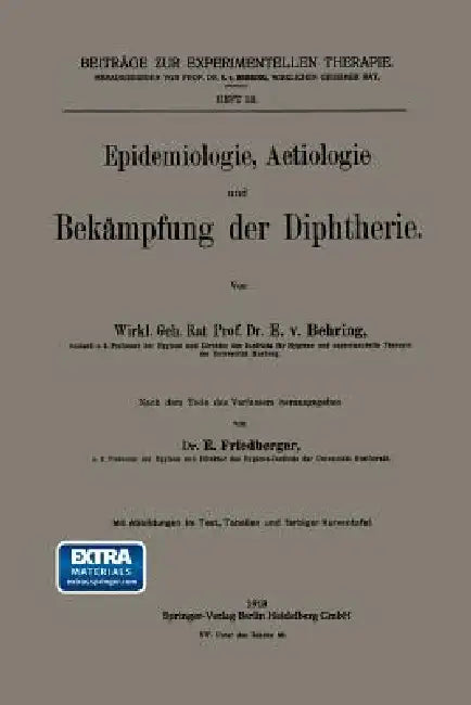 Buy Epidemiologie, Aetiologie Und Bekämpfung Der Diphtherie | by Emil Von Behring | Ernst Friedberger | Springer | by Emil Von Behring | Ernst Friedberger | Springer | by Emil Von Behring | Ernst Friedberger | Springer | by Emil Von Behring | Ernst Friedberger | Springer | by Emil Von Behring | Ernst Friedberger | Springer | by Emil Von Behring | Ernst Friedberger | Springer | by Emil Von Behring | Ernst Friedberger | Springer | by Emil Von Behring | Ernst Friedberger | Springer | by Emil Von Behrin — BookShops.in