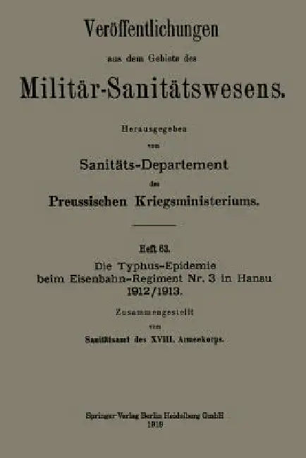 Buy Die Typhus-Epidemie Beim Eisenbahn-Regiment Nr. 3 in Hanau 1912/1913 (English, Kenneth A. Loparo) — BookShops.in