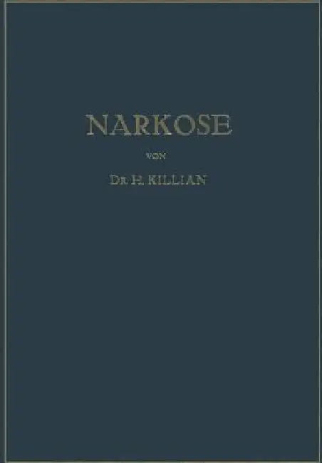 Buy Narkose Zu Operativen Zwecken (English, Hans Killian) — BookShops.in