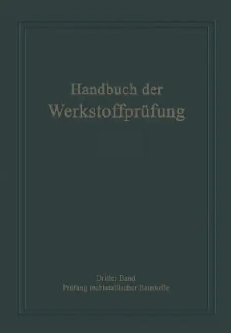 Buy Die Prüfung Nichtmetallischer Baustoffe (English, Erich Siebel) — BookShops.in