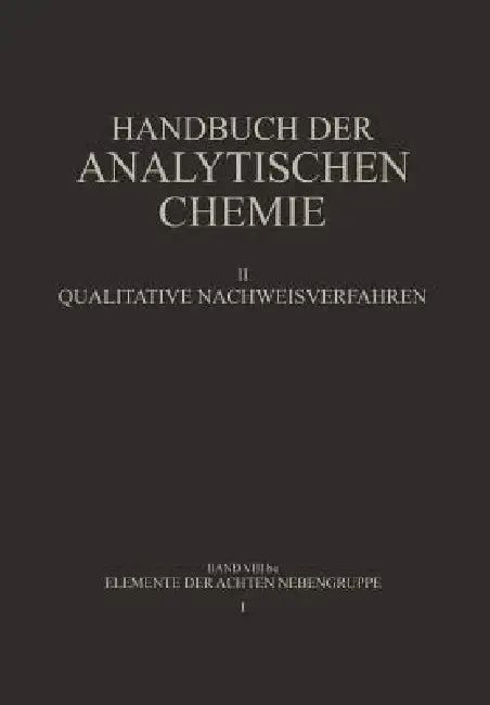 Elemente Der Achten Nebengruppe (English, Barbara Grüttner | Wilhelm Fresenius | H. Hahn)