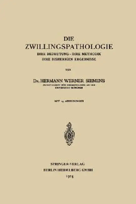 Buy Die Zwillingspathologie by Hermann Werner Siemens | Springer | English Paperback | Twin Pathology Book — BookShops.in