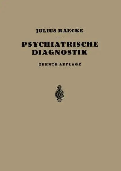 Buy Grundriss Der Psychiatrischen Diagnostik | by Julius Raecke | Springer | by Julius Raecke | Springer | by Julius Raecke | Springer | by Julius Raecke | Springer | by Julius Raecke | Springer | by Julius Raecke | Springer | by Julius Raecke | Springer | by Julius Raecke | Springer | by Julius Raecke | Springer | by Julius Raecke | Springer | by Julius Raecke | Springer | by Julius Raecke | Springer | by Julius Raecke | Springer | by Julius Raecke | Springer | by Julius Raecke | Springer | by Juli — BookShops.in