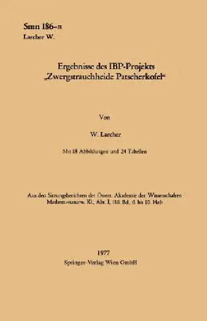 Buy Ergebnisse Des Ibp-Projekts "Zwergstrauchheide Patscherkofel" (English, Walter Larcher) — BookShops.in