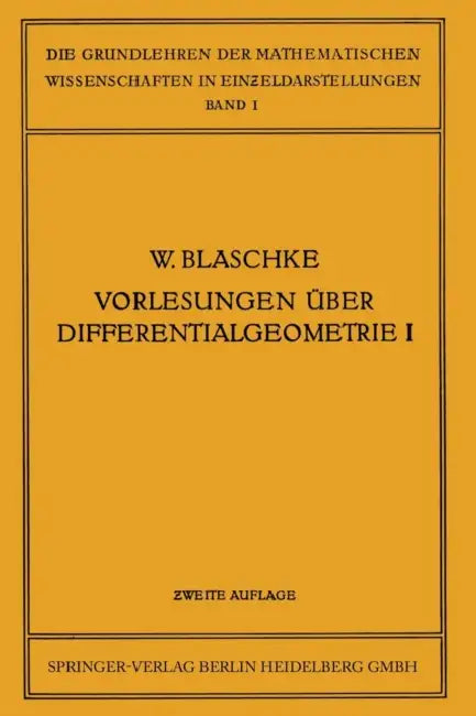 Vorlesungen Über Differentialgeometrie Und Geometrische Grundlagen Von Einsteins Relativitätstheorie (English, Wilhelm Blaschke | Kurt Reidemeister)