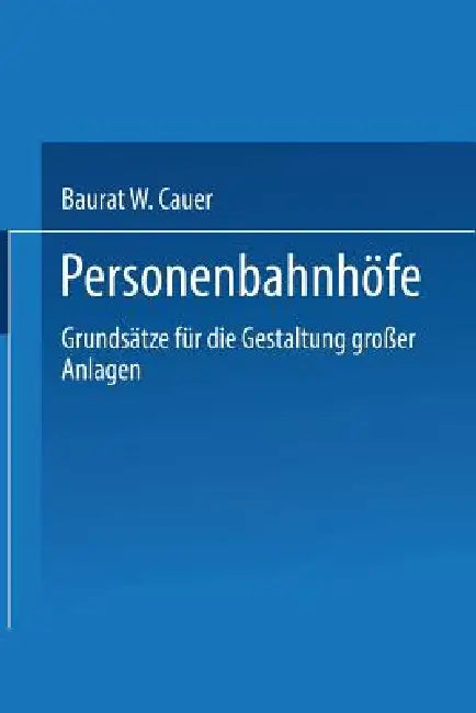 Buy Personenbahnhöfe (English, Wilhelm Adolf Eduard Cauer) — BookShops.in