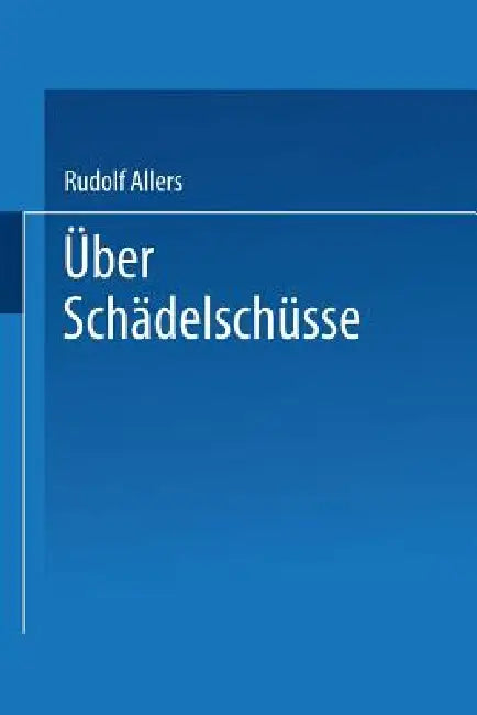 Buy Über Schädelschüsse (English, Rudolf Allers) — BookShops.in